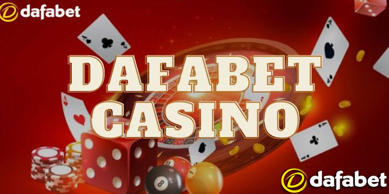 Casino Dafabet - Đấu Trí Căng Thẳng Với Những Ván Đấu Poker Online